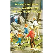 The Happy Hollisters and the Mystery of the Midnight Trolls