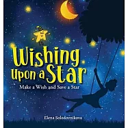 Wishing Upon a Star: Make a Wish and Save a Star