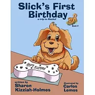 Slick’s First Birthday: A Trip to Alaska