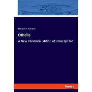 Othello: A New Variorum Edition of Shakespeare
