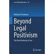 Beyond Legal Positivism: The Moral Authority of Law