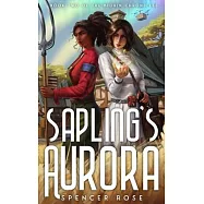 Sapling&rsquo;s Aurora
