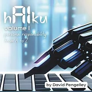 hAIku - AI Wisdom through Haiku: Volume 1 - Personal Responsibility from A to Z