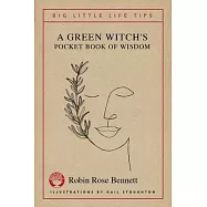 A Green Witch&rsquo;s Pocket Book of Wisdom - Big Little Life Tips