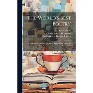 The World&rsquo;s Best Poetry: The Higher Life; [Introductory Essay] Religion and Poetry, by W. Gladden