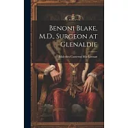Benoni Blake, M.D., Surgeon at Glenaldie