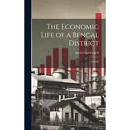 The Economic Life of a Bengal District: A Study