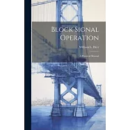 Block Signal Operation: A Practical Manual
