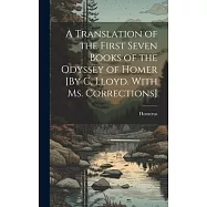 A Translation of the First Seven Books of the Odyssey of Homer [By C, Lloyd. With Ms. Corrections]
