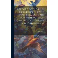 A Record of the A.O.U. Expedition to Eyre’s Peninsula, October, 1909, With Notes on Ornithology, Botany and Entomology
