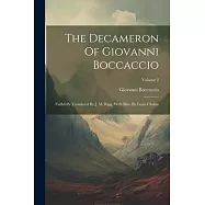 The Decameron Of Giovanni Boccaccio: Faithfully Translated By J. M. Rigg, With Illus. By Louis Chalon; Volume 2
