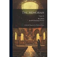 The Menorah: A Monthly Magazine For The Jewish Home; Volume 26