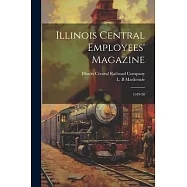Illinois Central Employees&rsquo; Magazine: 1919-20