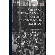 Reise Von Offenbach Nach Weimar Und Sch&ouml;nebeck Im Jahr 1799