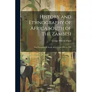 History and Ethnography of Africa South of the Zambesi: The Portuguese in South Africa From 1505 to 1700