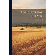 Agricultural Botany: Theoretical and Practical