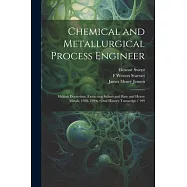 Chemical and Metallurgical Process Engineer: Making Deuterium, Extracting Salines and Base and Heavy Metals, 1938-1990s