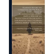 Hearings Before the Committee on the Public Lands, House of Representatives, on H. R. 20493, a Bill for the Protection