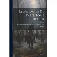 Le Ménagier de Paris, Tome Premier