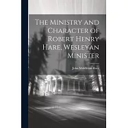 The Ministry and Character of Robert Henry Hare, Wesleyan Minister