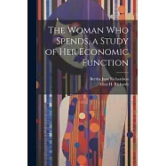 The Woman who Spends, a Study of her Economic Function