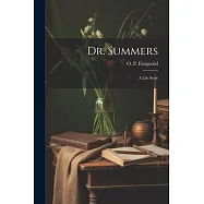 Dr. Summers: A Life Story