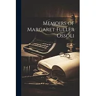 Memoirs of Margaret Fuller Ossoli
