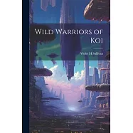 Wild Warriors of Koi