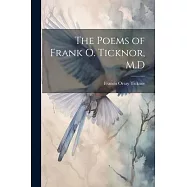 The Poems of Frank O. Ticknor, M.D