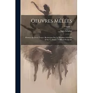 Oeuvres Mêlées: Divisées En Deux Tomes. Remarques Sur La Musique Italienne & Sur La Danse, A Milord Pembroke; Volume 2