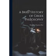 A Brief History of Greek Philosophy