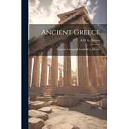 Ancient Greece: From the German of Arnold H. L. Heeren