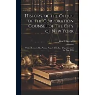 History of the Office of the Corporation Counsel of the City of New York: With a Resumé of the Annual Report of the law