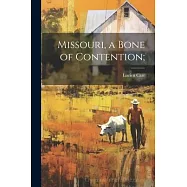 Missouri, a Bone of Contention;