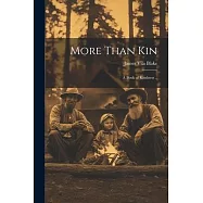More Than Kin: A Book of Kindness ..