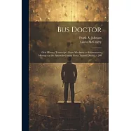 Bus Doctor: Oral History Transcript: From Mechanic to Maintenance Manager at the Alameda-Contra Costa Transit District / 200