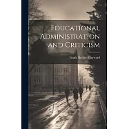 Educational Administration and Criticism