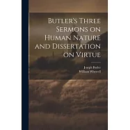 Butler’s Three Sermons on Human Nature and Dissertation on Virtue