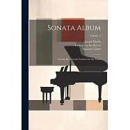 Sonata Album; Twenty-six Favorite Sonatas for the Piano; Volume 2