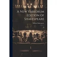 A new Variorum Edition of Shakespeare: 10