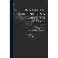 Integrative Bargaining in a Competitive Market