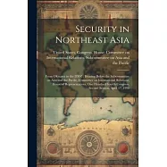 Security in Northeast Asia: From Okinawa to the DMZ: Hearing Before the Subcommittee on Asia and the Pacific, Committee