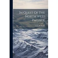 In Quest Of The North West Passage