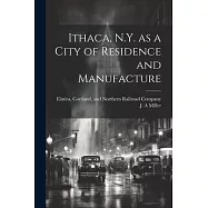 Ithaca, N.Y. as a City of Residence and Manufacture