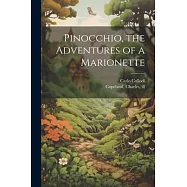 Pinocchio, the Adventures of a Marionette