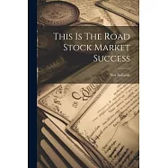This Is The Road Stock Market Success