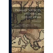 Primary Sources, Historical Collections: Ukraine, Poland, and Russia and the Right of the Free Disposition of the