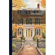 Anneke: A Little Dame of New Netherlands