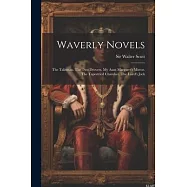 Waverly Novels: The Talisman. The Two Drovers. My Aunt Margaret&rsquo;s Mirror. The Tapestried Chamber. The Laird&rsquo;s Jock