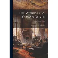 The Works of A. Conan Doyle: The Hound of the Baskervilles